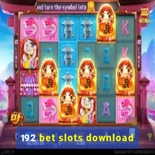 192 bet slots download